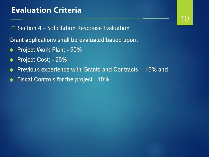 Evaluation Criteria � Section 4 – Solicitation Response Evaluation Grant applications shall be evaluated