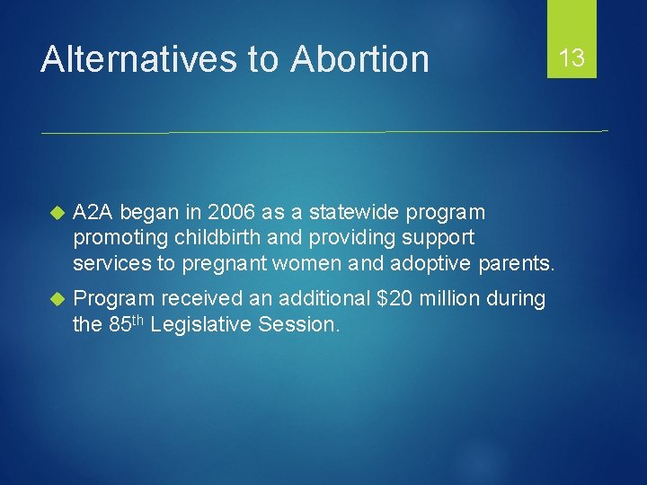 Alternatives to Abortion A 2 A began in 2006 as a statewide program promoting
