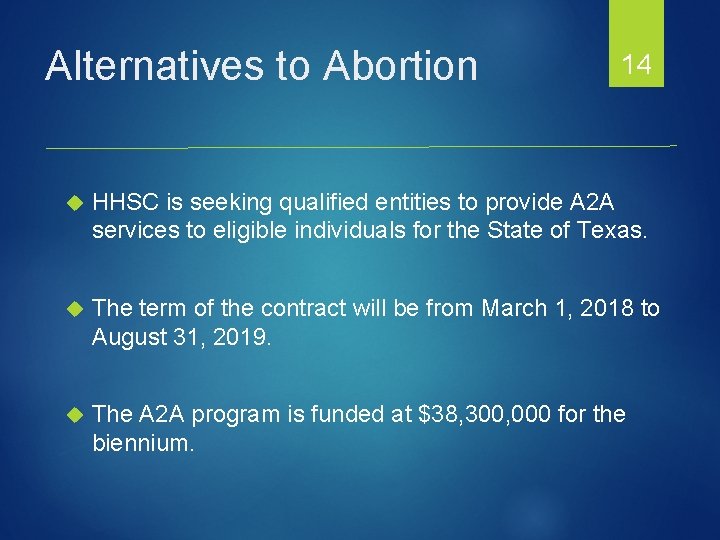 Alternatives to Abortion 14 HHSC is seeking qualified entities to provide A 2 A