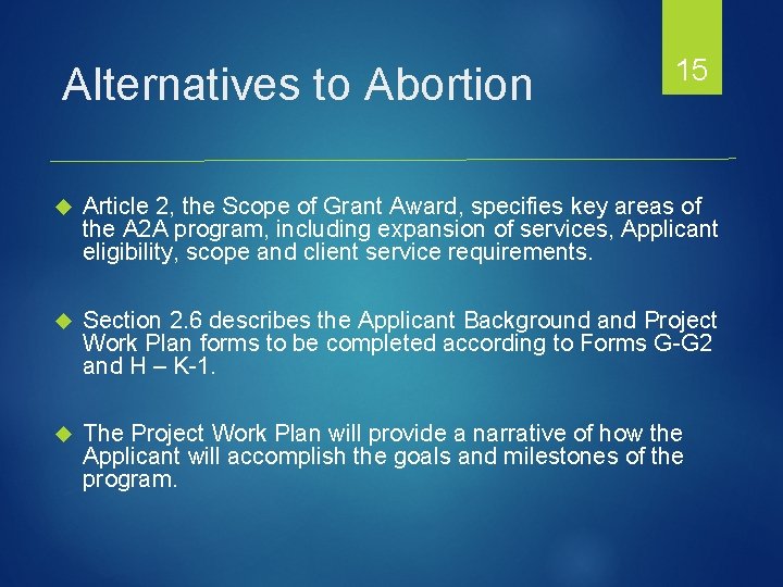 Alternatives to Abortion 15 Article 2, the Scope of Grant Award, specifies key areas