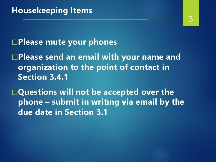 Housekeeping Items �Please mute your phones �Please send an email with your name and