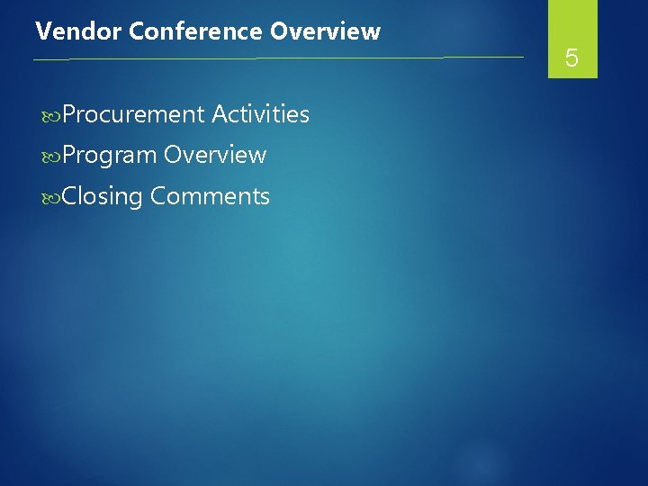 Vendor Conference Overview Procurement Program Closing Activities Overview Comments 5 