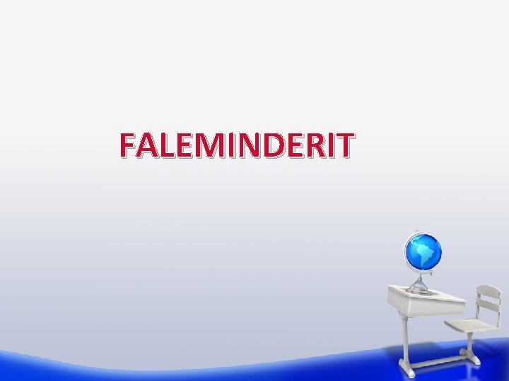 FALEMINDERIT 