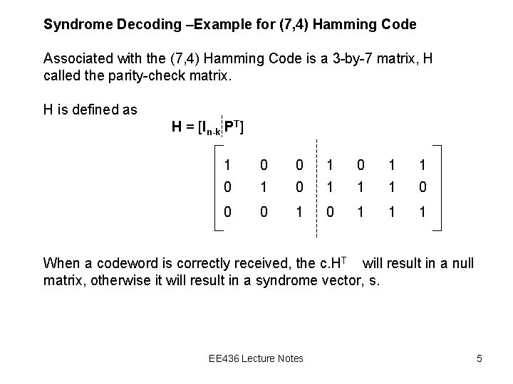 Syndrome Decoding –Example for (7, 4) Hamming Code Associated with the (7, 4) Hamming