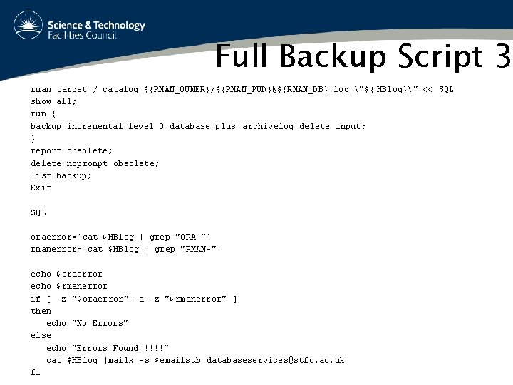 Rman Backup Shell Script Example Backup Infrastructure Additional Information Gordon D Brown RAL