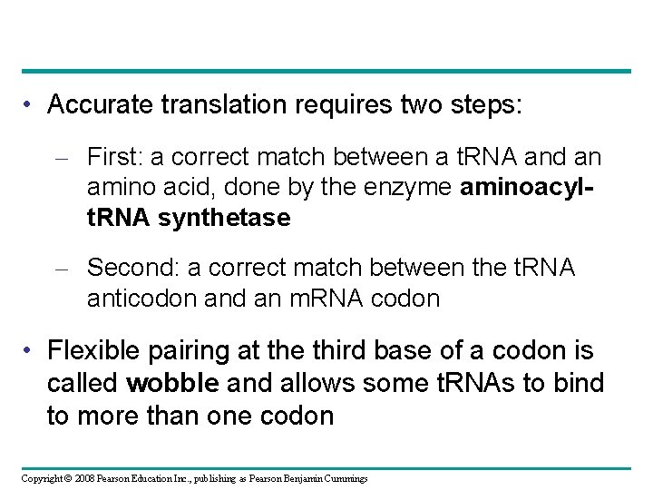  • Accurate translation requires two steps: – First: a correct match between a