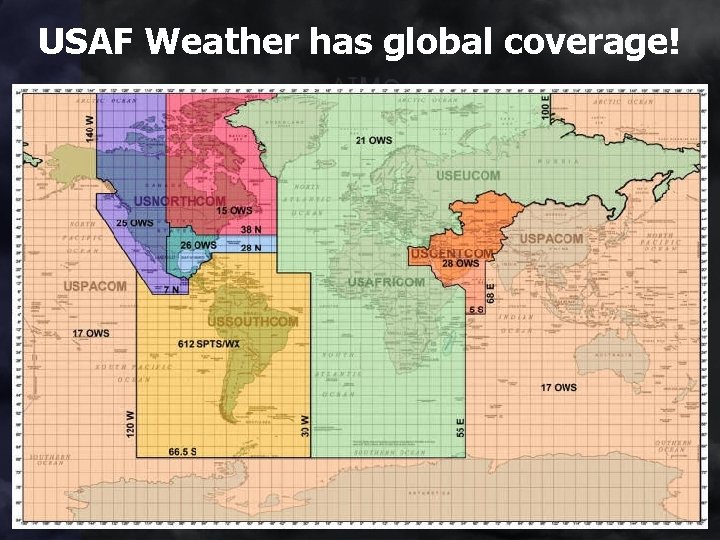 USAF Weather has global coverage! 