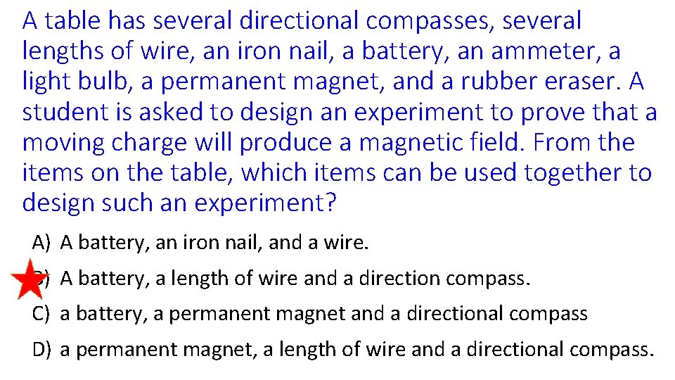 A table has several directional compasses, several lengths of wire, an iron nail, a