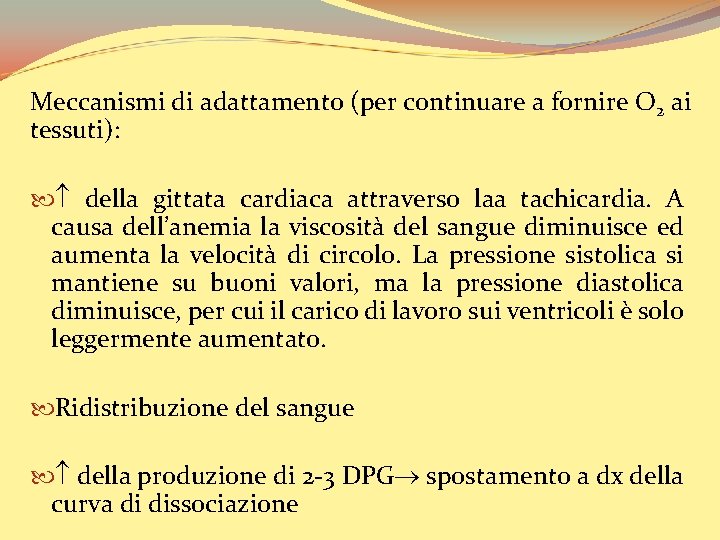 Meccanismi di adattamento (per continuare a fornire O 2 ai tessuti): della gittata cardiaca