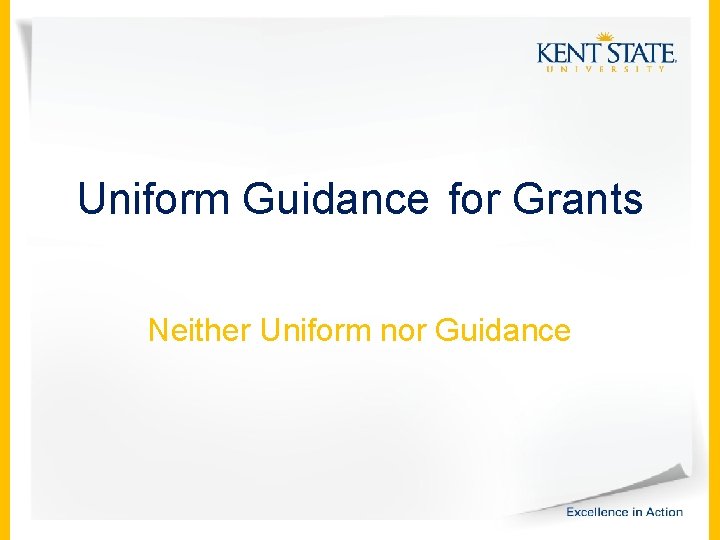 Uniform Guidance for Grants Neither Uniform nor Guidance 