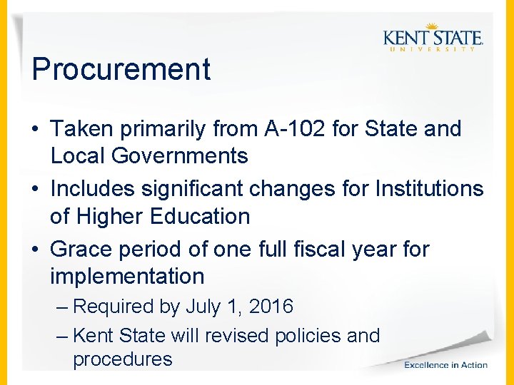 Procurement • Taken primarily from A-102 for State and Local Governments • Includes significant