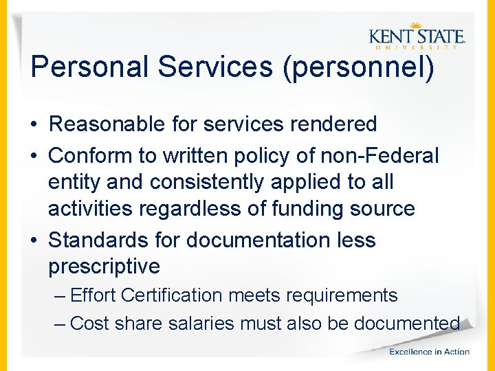 Personal Services (personnel) • Reasonable for services rendered • Conform to written policy of
