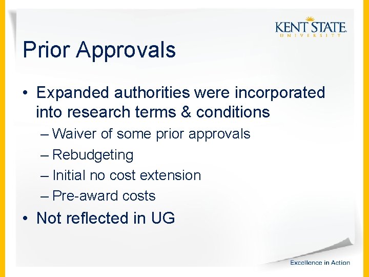 Prior Approvals • Expanded authorities were incorporated into research terms & conditions – Waiver