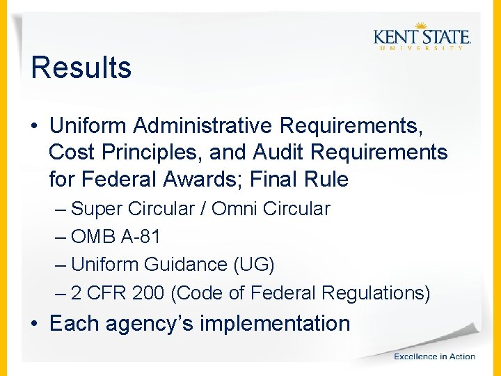 Results • Uniform Administrative Requirements, Cost Principles, and Audit Requirements for Federal Awards; Final