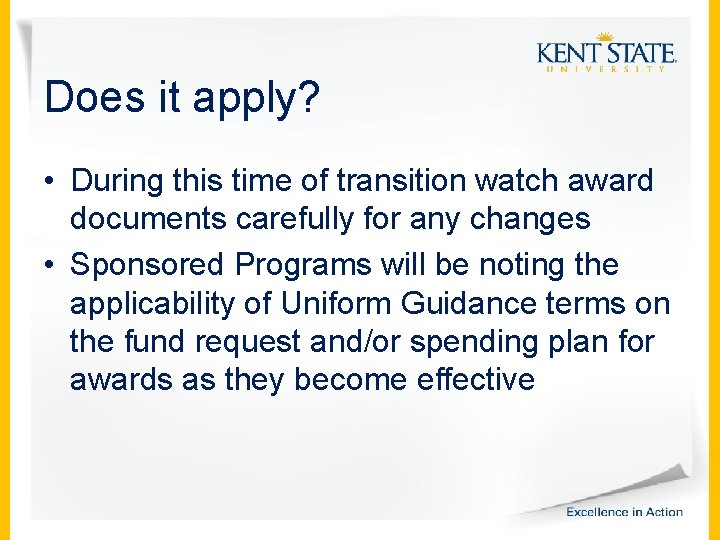 Does it apply? • During this time of transition watch award documents carefully for