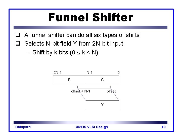 Funnel Shifter q A funnel shifter can do all six types of shifts q