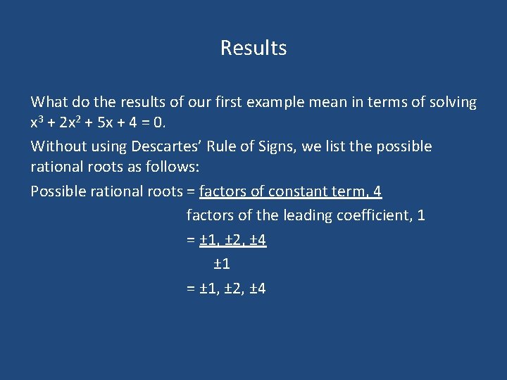 Results What do the results of our first example mean in terms of solving