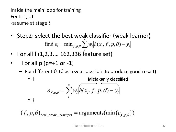 Inside the main loop for training For t=1, …T -assume at stage t •