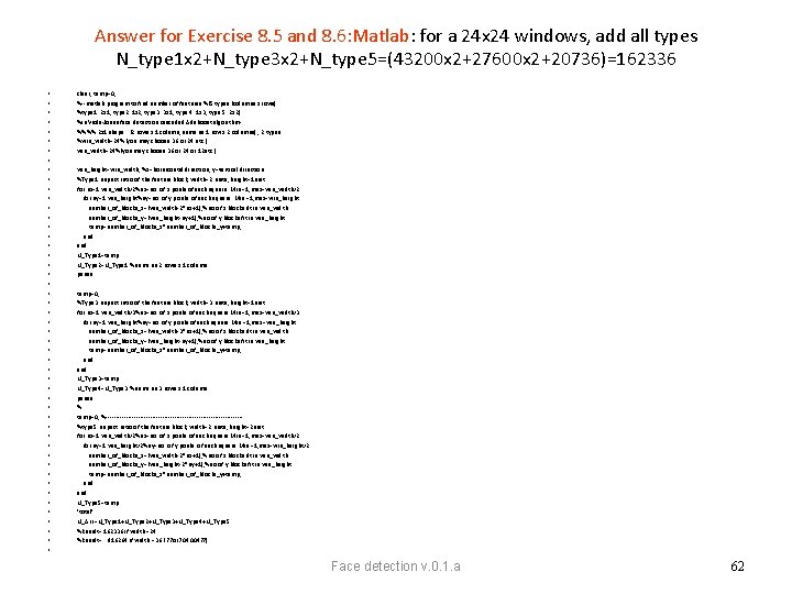 Answer for Exercise 8. 5 and 8. 6: Matlab: for a 24 x 24