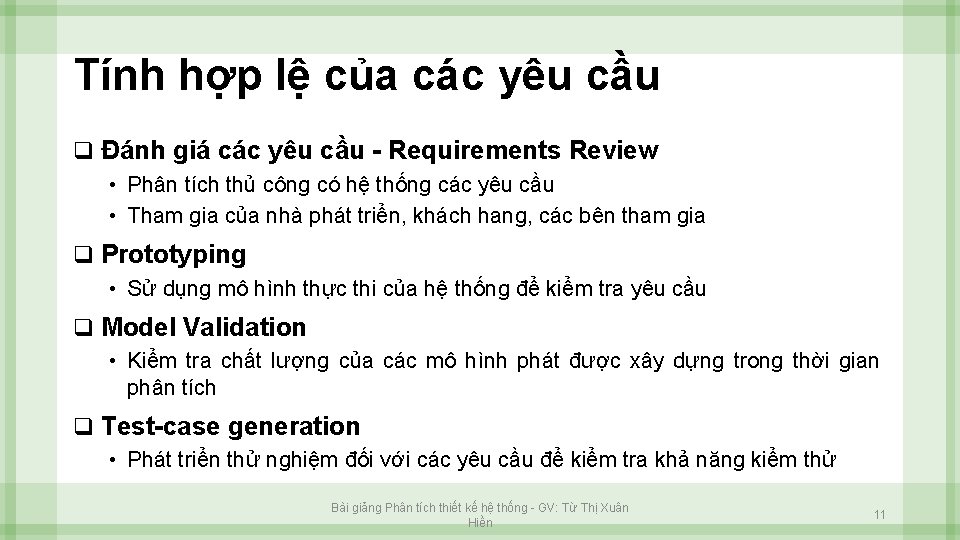 Tính hợp lệ của các yêu cầu q Đánh giá các yêu cầu -