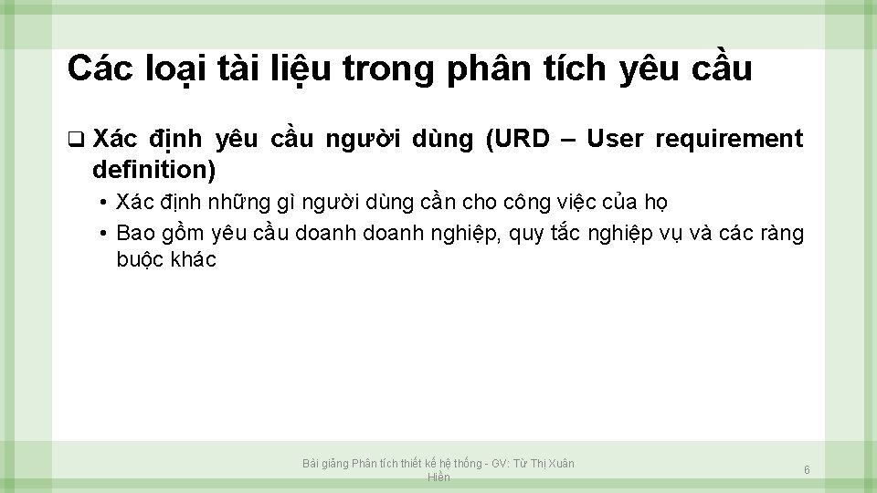 Các loại tài liệu trong phân tích yêu cầu q Xác định yêu cầu