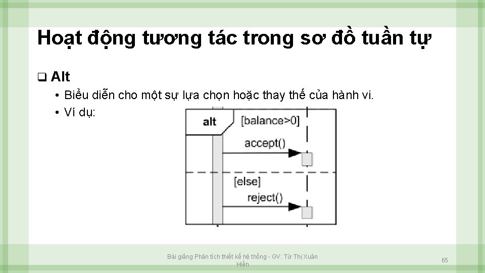 Hoạt động tương tác trong sơ đồ tuần tự q Alt • Biểu diễn