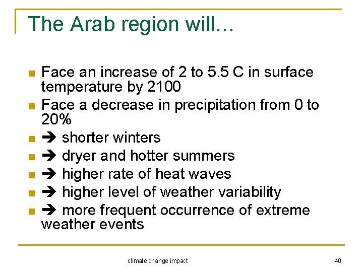 The Arab region will… n n n n Face an increase of 2 to