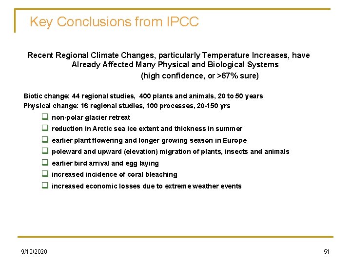Key Conclusions from IPCC Recent Regional Climate Changes, particularly Temperature Increases, have Already Affected