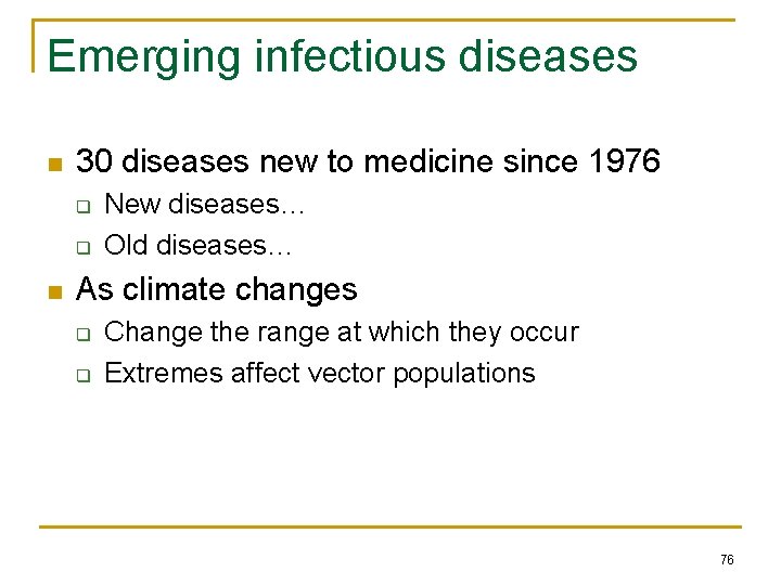 Emerging infectious diseases n 30 diseases new to medicine since 1976 q q n