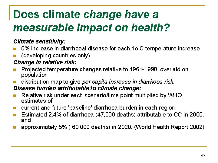Does climate change have a measurable impact on health? Climate sensitivity: n 5% increase