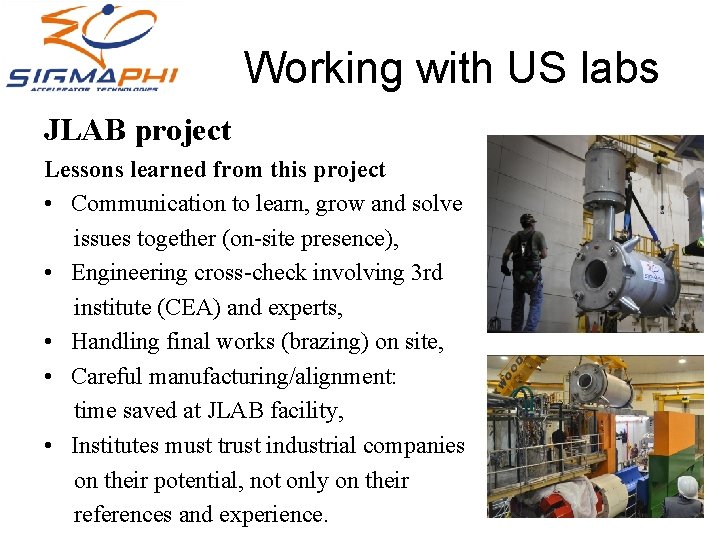 Working with US labs JLAB project Lessons learned from this project • Communication to