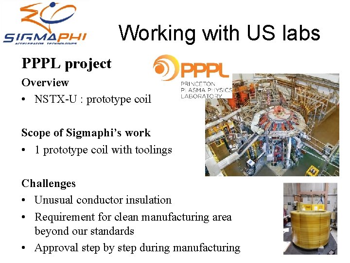 Working with US labs PPPL project Overview • NSTX-U : prototype coil Scope of