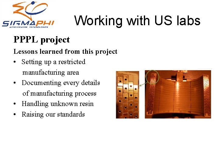 Working with US labs PPPL project Lessons learned from this project • Setting up