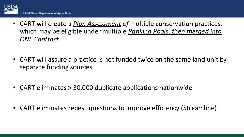  • CART will create a Plan Assessment of multiple conservation practices, which may