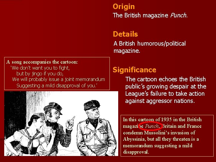 Origin The British magazine Punch. Details A British humorous/political magazine. A song accompanies the