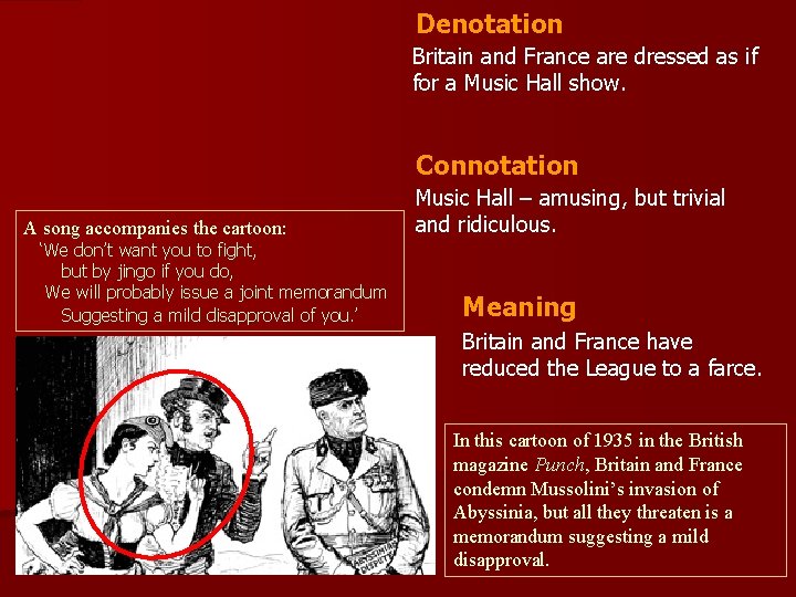 Denotation Britain and France are dressed as if for a Music Hall show. Connotation