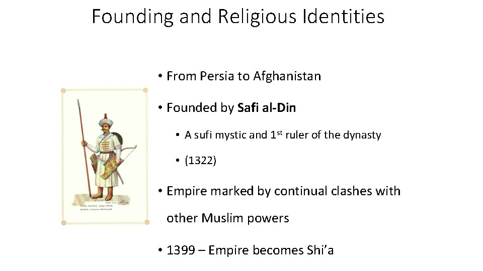 Founding and Religious Identities • From Persia to Afghanistan • Founded by Safi al-Din