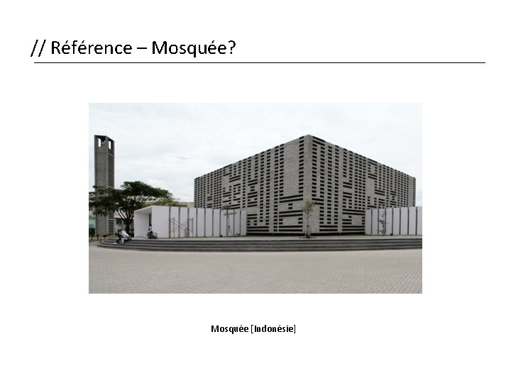 // Référence – Mosquée? Mosquée [Indonésie] 