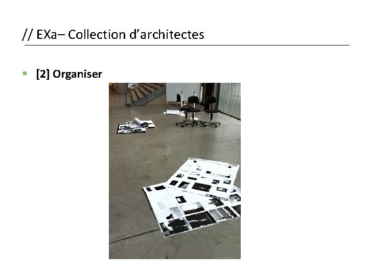 // EXa– Collection d’architectes § [2] Organiser 