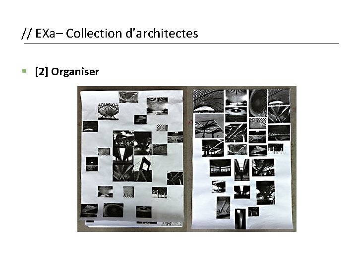 // EXa– Collection d’architectes § [2] Organiser 