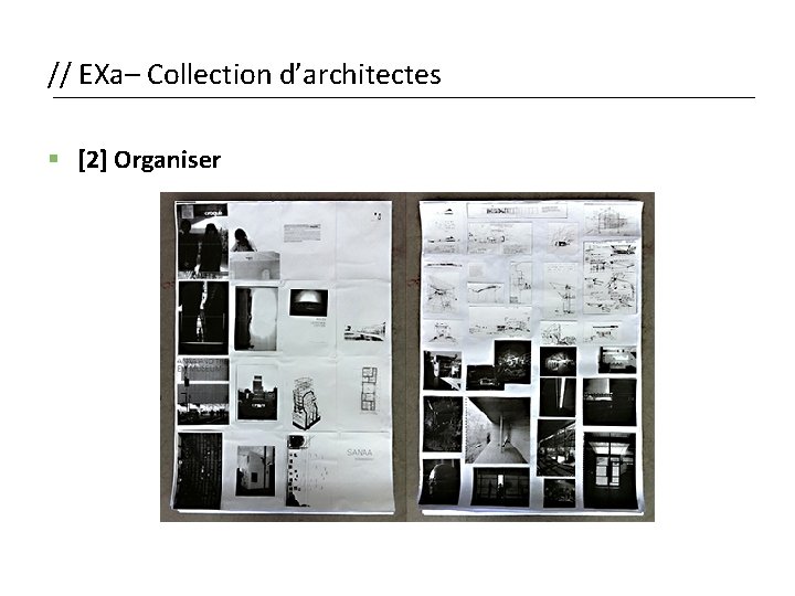 // EXa– Collection d’architectes § [2] Organiser 