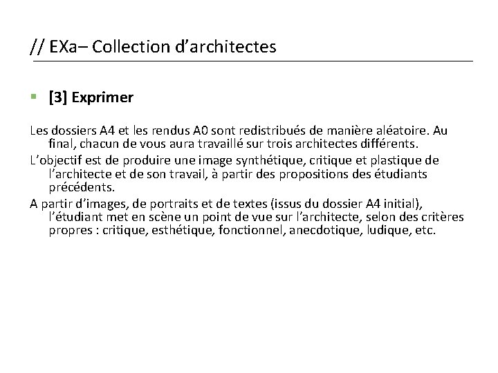 // EXa– Collection d’architectes § [3] Exprimer Les dossiers A 4 et les rendus