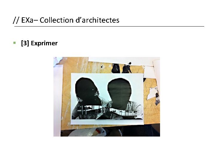 // EXa– Collection d’architectes § [3] Exprimer 