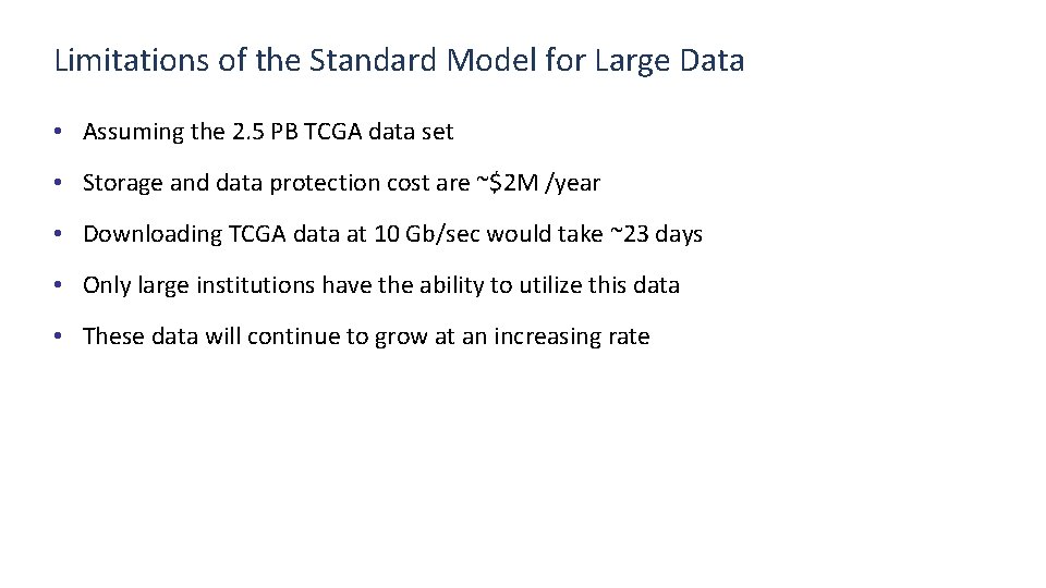 Limitations of the Standard Model for Large Data • Assuming the 2. 5 PB