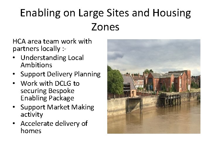 Enabling on Large Sites and Housing Zones HCA area team work with partners locally