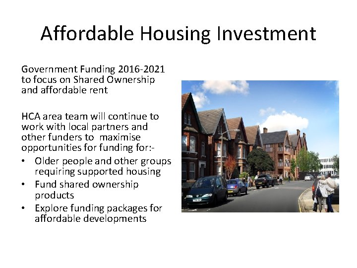 Affordable Housing Investment Government Funding 2016 -2021 to focus on Shared Ownership and affordable