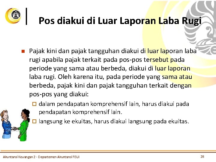 Pos diakui di Luar Laporan Laba Rugi n Pajak kini dan pajak tangguhan diakui