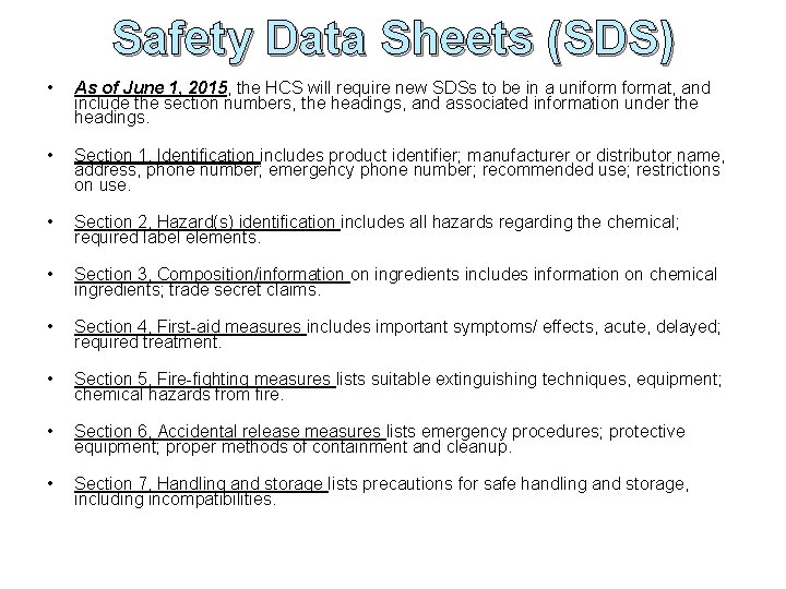 Safety Data Sheets (SDS) • As of June 1, 2015, the HCS will require