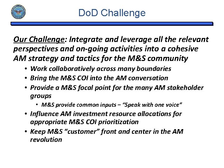 Do. D Challenge Our Challenge: Integrate and leverage all the relevant perspectives and on-going