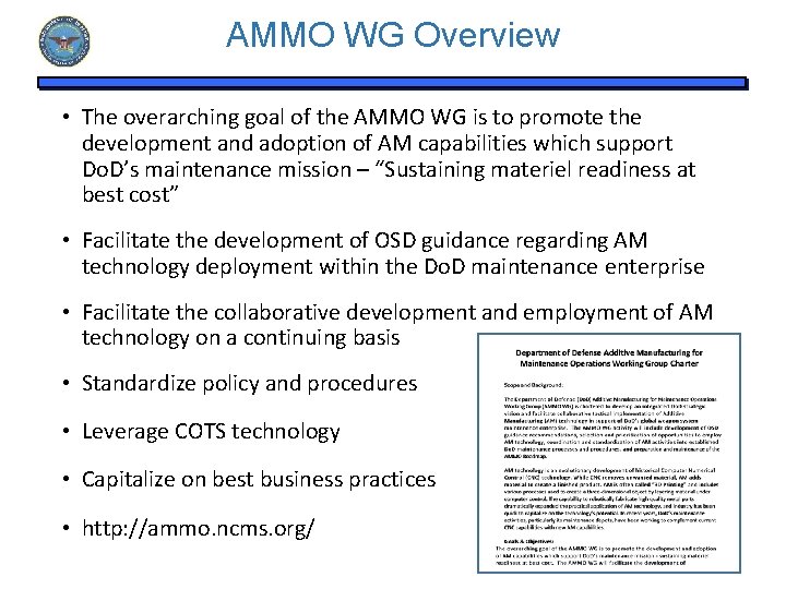 AMMO WG Overview • The overarching goal of the AMMO WG is to promote